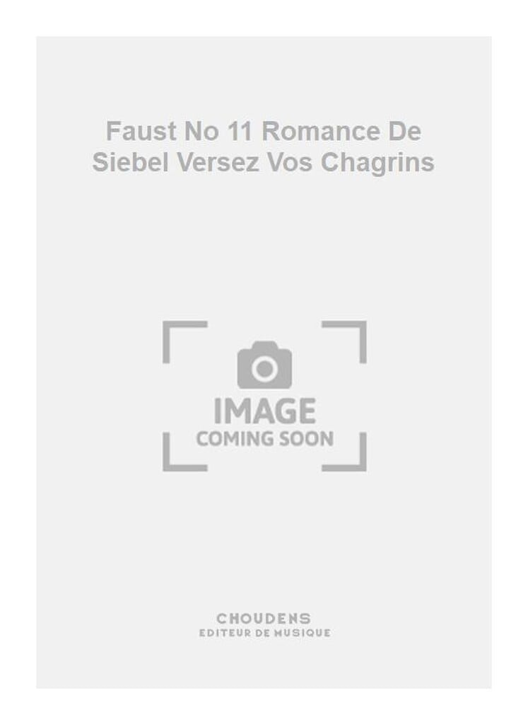 Faust No 11 Romance De Siebel Versez Vos Chagrins